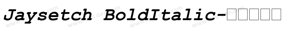 Jaysetch BoldItalic字体转换